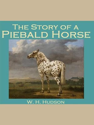 cover image of The Story of a Piebald Horse